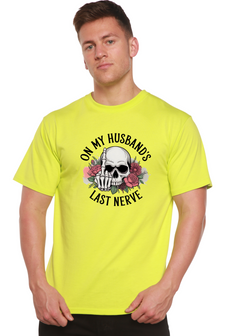 On My Husbands Last Nerve Sublimation Unisex Bamboo/Cotton Graphic T-Shirt